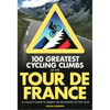 100 Greatest Cycling Climbs - Tour de France - Book
