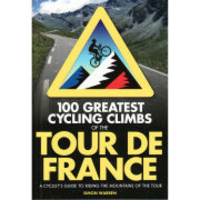 100 Greatest Cycling Climbs - Tour de France - Book